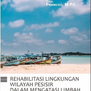 Rehabilitasi Lingkungan Wilayah Pesisir dalam Mengatasi Limbah Tambak Udang: Studi Kasus di Bangka Belitung